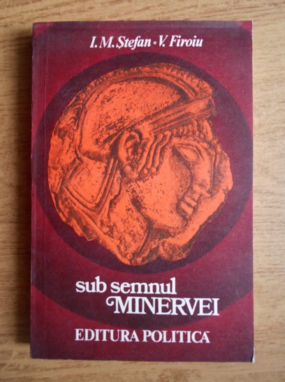 Anticariat: I. M. Stefan - Sub semnul Minervei