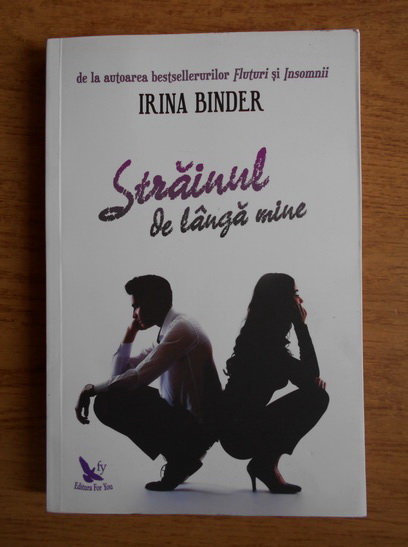 Anticariat: Irina Binder - Strainul de langa mine