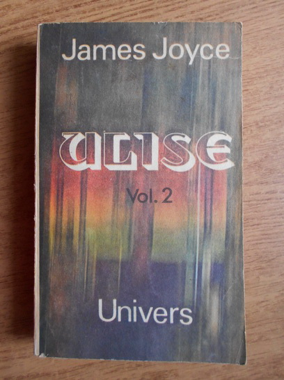 Anticariat: James Joyce - Ulise (volumul 2)