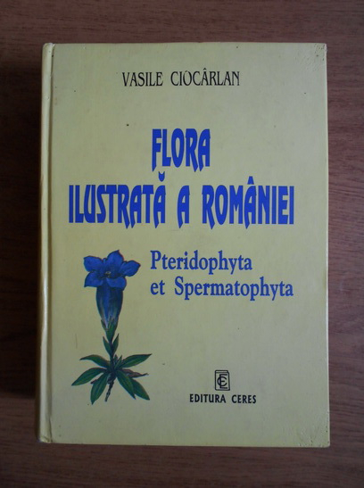 Anticariat: Vasile Ciocarlan - Flora ilustrata a Romaniei 