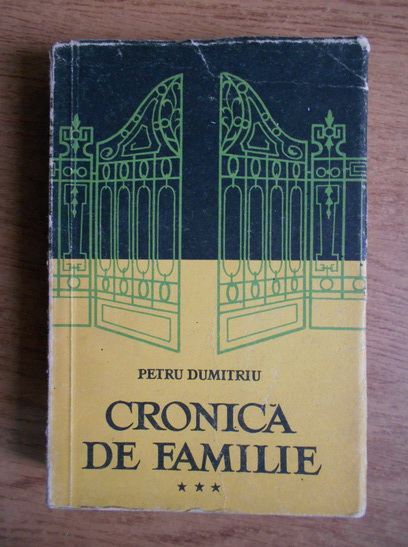 Anticariat: Petru Dumitriu - Cronica de familie (volumul 3)