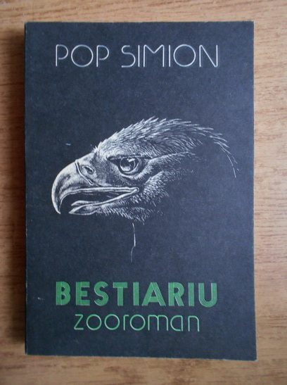 Anticariat: Simion Pop - Bestiariu. Zooroman
