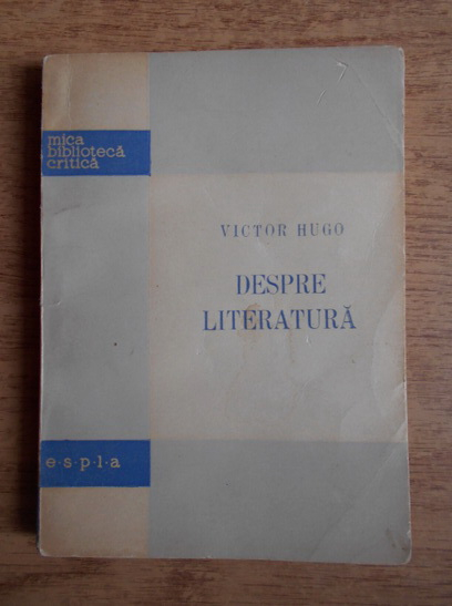 Anticariat: Victor Hugo - Despre literatura