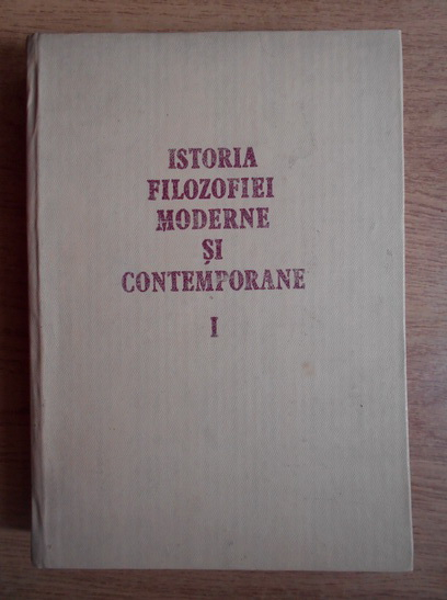 Anticariat: Florica Neagoe - Istoria filozofiei moderne si contempotane (volumul 1)