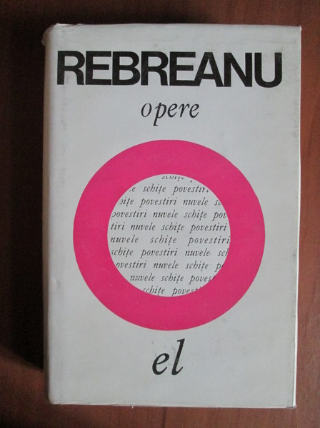 Anticariat: Liviu Rebreanu - Opere (volumul 1)