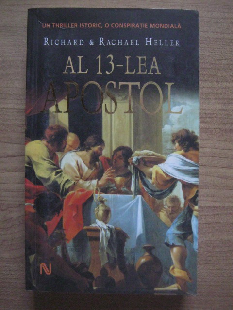 Anticariat: Richard and Rachael Heller - Al 13-lea Apostol