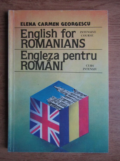 Anticariat: Elena Carmen Georgescu - Engleza pentru romani