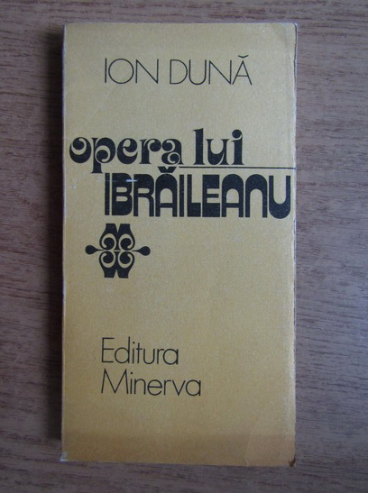 Anticariat: Ion Duna - Opera lui G. Ibraileanu