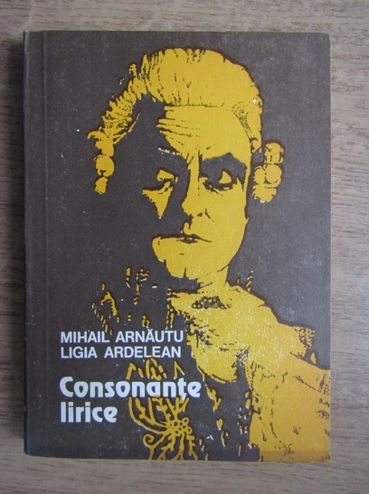 Anticariat: Mihail Arnautu - Consonante lirice