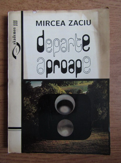 Anticariat: Mircea Zaciu - Departe aproape