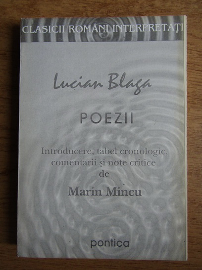 Anticariat: Lucian Blaga - Poezii. Introducere, tabel cronologic, comentarii si note critice de Marin Mincu