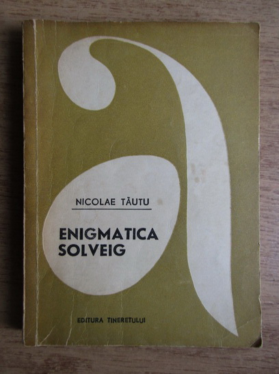 Anticariat: Nicolae Tautu - Enigmatica Solveig