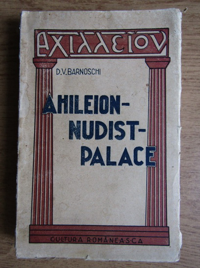 Anticariat: D. V. Barnoschi - Ahileion-Nudist-Palace (1930)