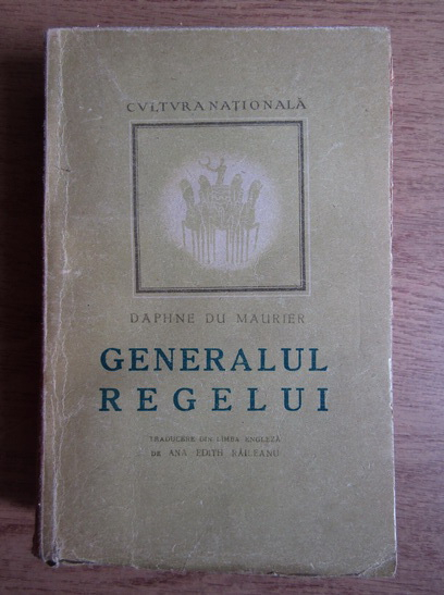Anticariat: Daphne du Maurier - Generalul Regelui (1947)