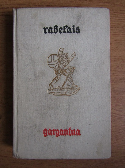 Anticariat: Francois Rabelais - Gargantua