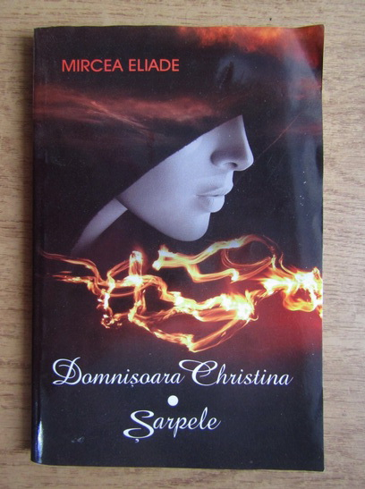 Anticariat: Mircea Eliade - Domnisoaea Christina. Sarpele
