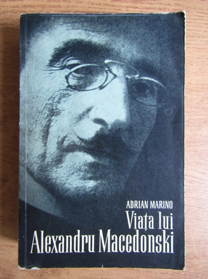 Anticariat: Adrian Marino - Viata lui Alexandru Macedonski