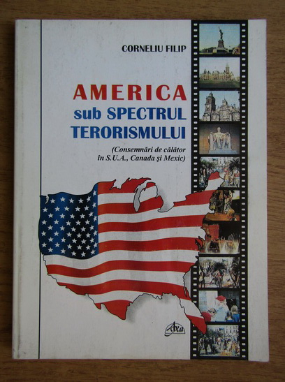Anticariat: Corneliu Filip - America sub spectrul terorismului