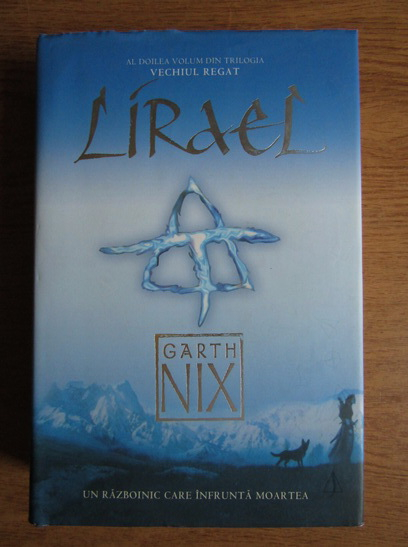 Anticariat: Garth Nix - Lirael 