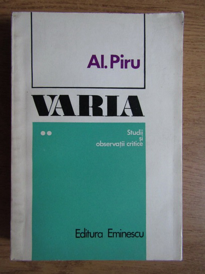 Anticariat: Alexandru Piru - Varia. Studii si observatii critice (volumul 2)