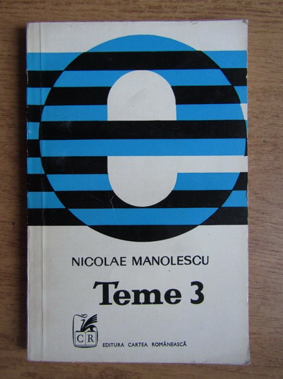 Anticariat: Nicolae Manolescu - Teme (volumul 3)