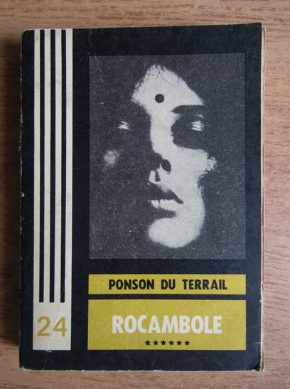 Anticariat: Ponson du Terrail - Rocambole (volumul 6)