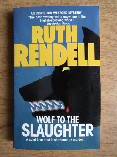 Anticariat: Ruth Rendell - Wolf to the slaughter