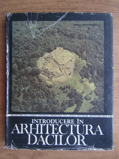 Anticariat: Dinu Antonescu - Introducere in arhitectura dacilor