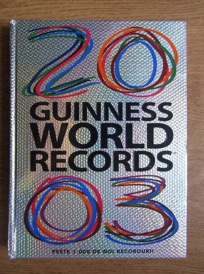 Anticariat: Guinness World Records 2003