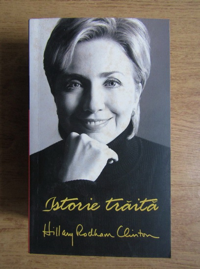 Anticariat: Hillary Rodham Clinton - Istorie traita