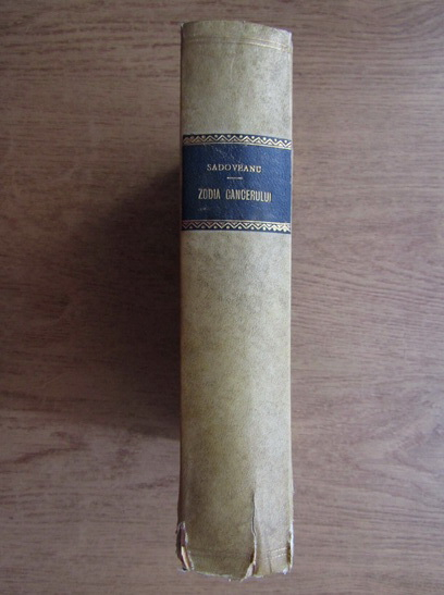 Anticariat: Mihail Sadoveanu - Zodia Cancerului. Vremea Ducai-Voda (2 volume coligate, 1929)