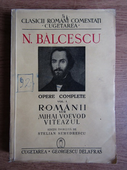 Anticariat: Nicolae Balcescu - Opere complete (volumul 1, 1940)
