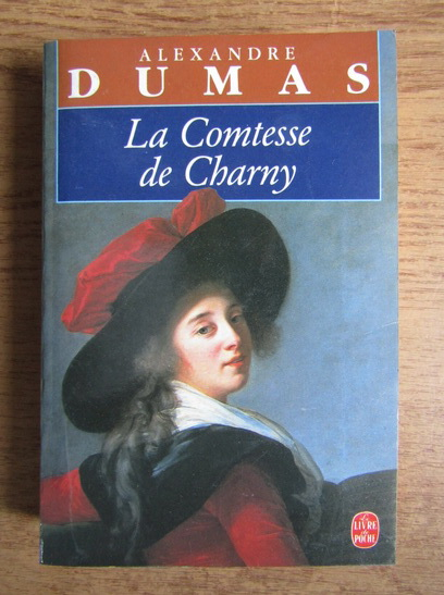 Anticariat: Alexandre Dumas - La Comtesse de Charny