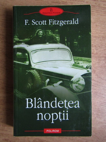 Anticariat: F. Scott Fitzgerald - Blandetea noptii