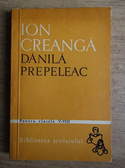 Anticariat: Ion Creanga - Danila Prepeleac