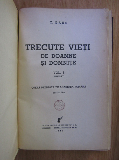 C. Gane - Trecute vieti de doamne si domnite, 3 volume, 1941, cu autograful autorului