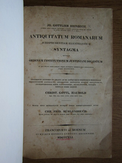 Jo. Gottlieb Heineccii - Antiquitatum romanarum. Jurisprudentiam illustrantium. Syntagma (1841)