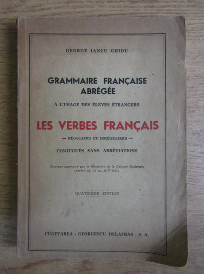 Anticariat: George Iancu Ghidu - Les verbes francais (1943)