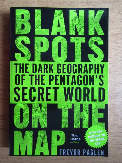 Anticariat: Trevor Paglen - Blank spots on the map. The dark geography on the Pentagon's secret world