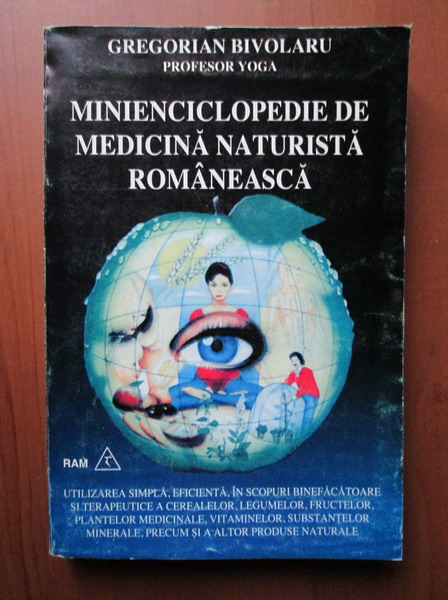 Anticariat: Gregorian Bivolaru - Minienciclopedie de medicina naturista romaneasca