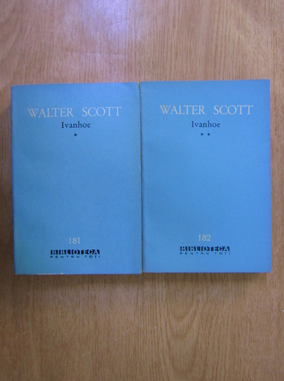 Anticariat: Walter Scott - Ivanhoe (2 volume)