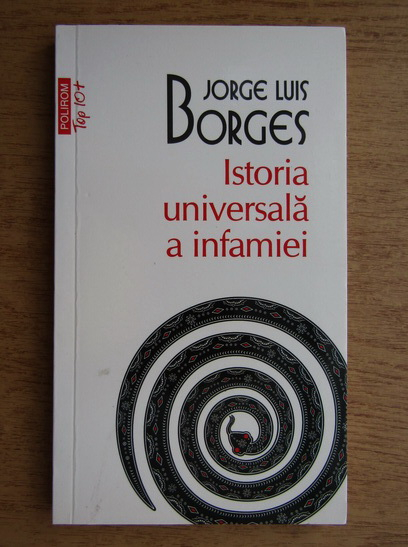 Anticariat: Jorge Luis Borges - Istoria universala a infamiei