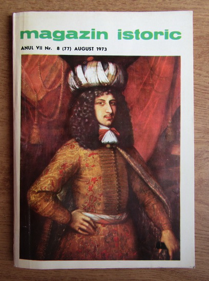 Anticariat: Magazin istoric, anul VII, nr. 8 (77), august 1973