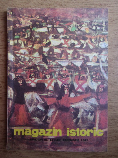 Anticariat: Magazin istoric, Anul XVI, Nr. 12 (189), decembrie 1982