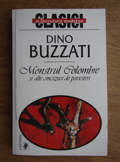 Anticariat: Dino Buzzati - Monstrul Colombre si alte cincizeci de povestiri