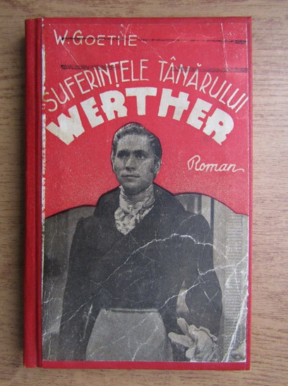 Anticariat: Goethe - Suferintele tanarului Werther (1935)