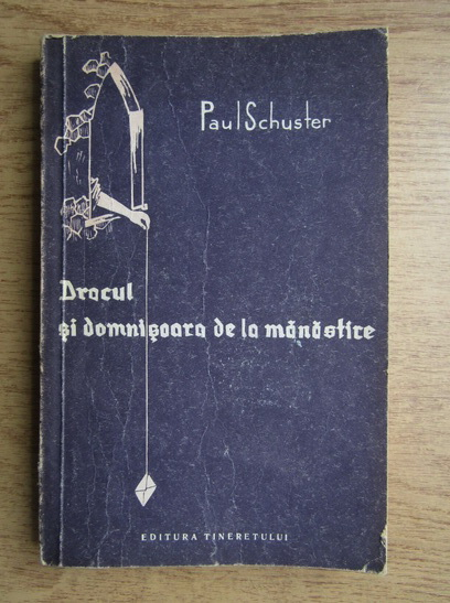 Anticariat: Paul Schuster - Dracul si domnisoara de la manastire