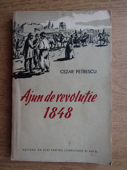 Anticariat: Cezar Petrescu - Ajun de revolutie 1848