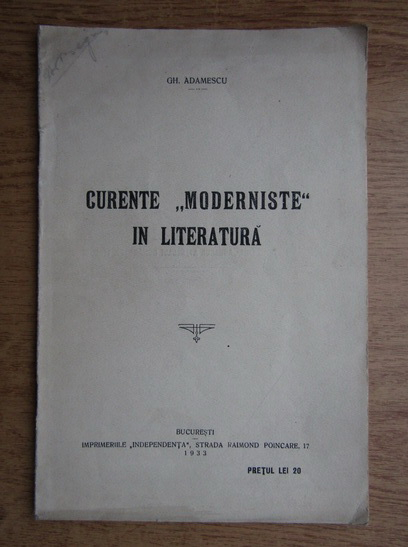 Anticariat: Gh. Adamescu - Curente moderniste in literatura