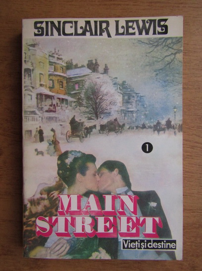 Anticariat: Sinclair Lewis - Main Street (volumul 1)